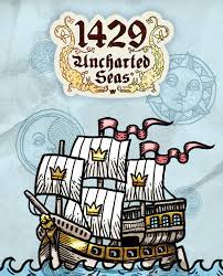 1429 UNCHARTED SEAS