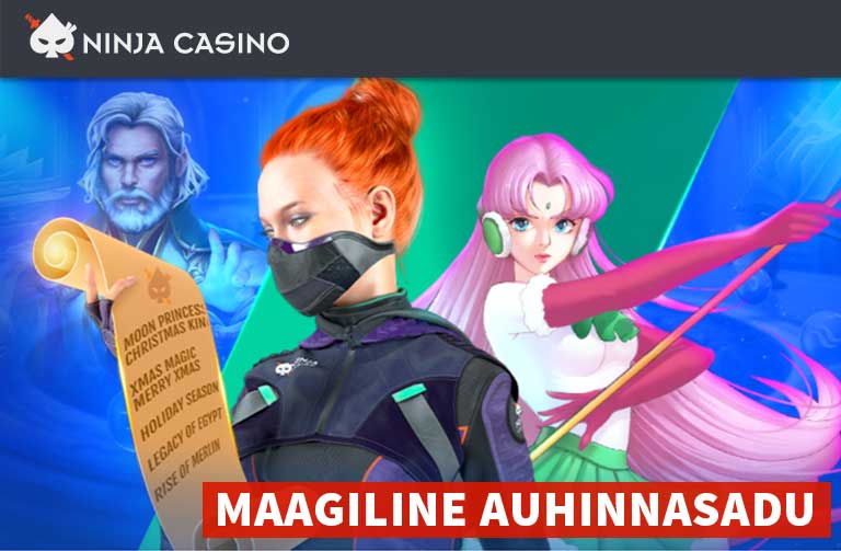 NINJA KASIINO MAAGILINE AUHINNASADU