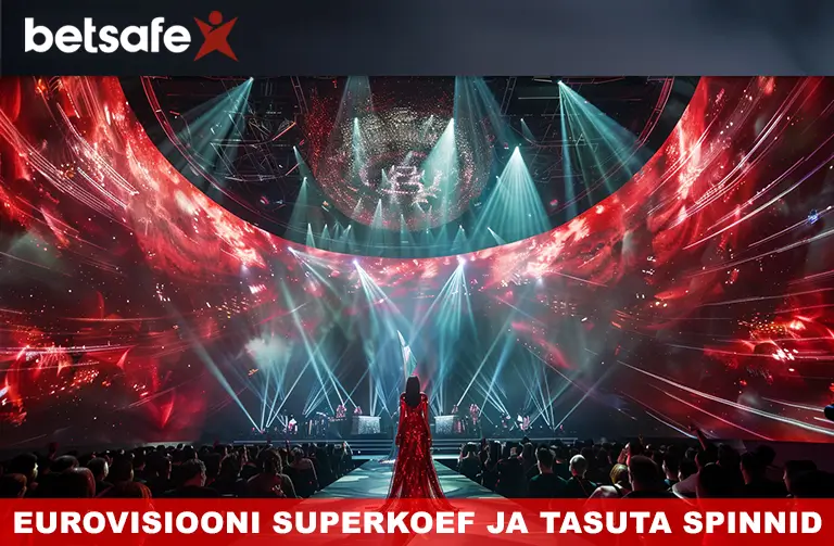 betsafe eurovisioon superkoef tasuta spinnid boonused 2024