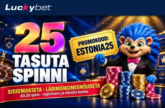 Kasiino boonused 2026 – pakkumised ja kampaaniad Eestis 10 Luckybet ESTONIA25: 25 tasuta spinni ilma sissemakseta